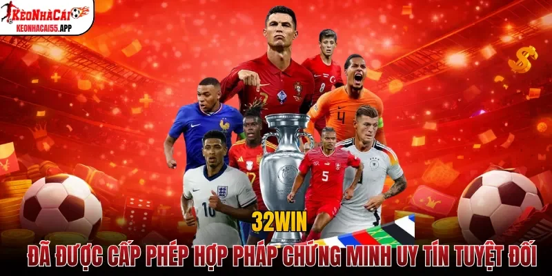 32win đã được cấp phép hợp pháp chứng minh uy tín tuyệt đối