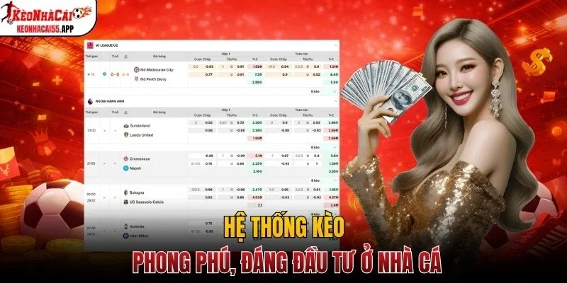 Hệ thống kèo phong phú, đáng đầu tư ở nhà cái