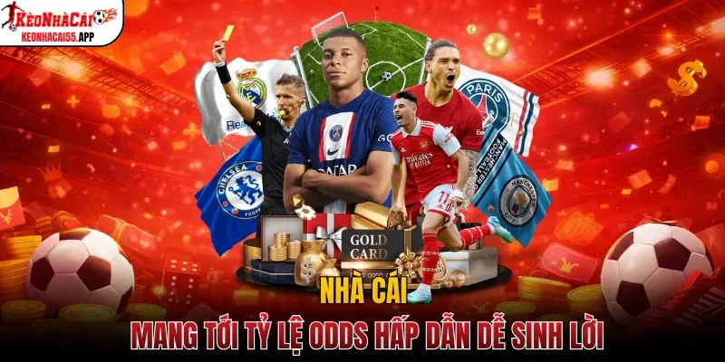 Nhà cái mang tới tỷ lệ Odds hấp dẫn dễ sinh lời