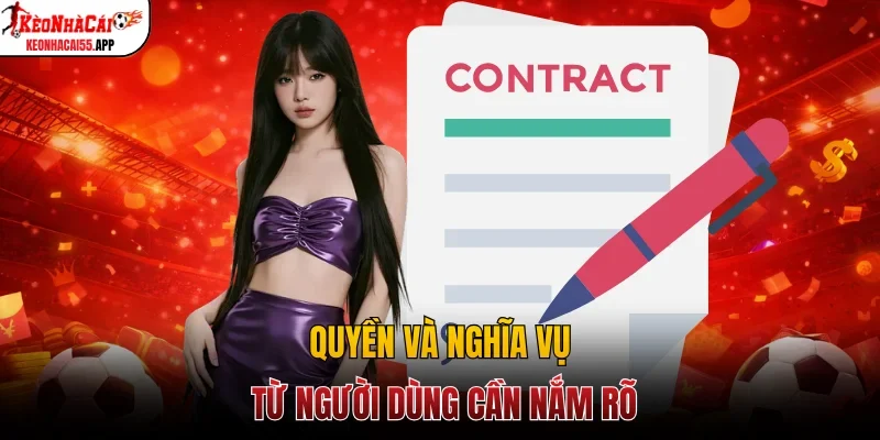 Quyền và nghĩa vụ từ người dùng cần nắm rõ
