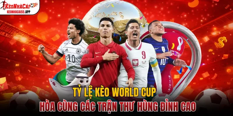 ty-le-keo-world-cup